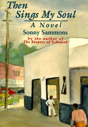 Then Sings My Soul (Sonny Sammons)