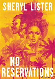 No Reservations: A Novel of Friendship (Sheryl Lister)