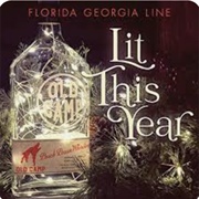 Lit This Year - Florida Georgia Line