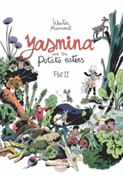 Yasmina and the Potato Eaters: Part 2 (Wauter Mannaert)