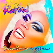 Peanut Butter - Ru Paul