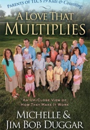 A Love That Multiplies (Jim Bon & Michelle Duggar)