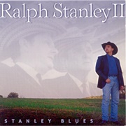 Ralph Stanley II – Stanley Blues