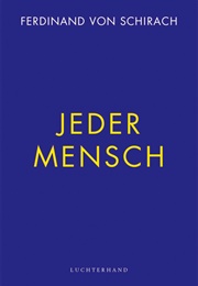 Jeder Mensch (Ferdinand Von Schirach)