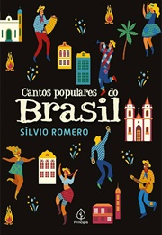Cantos Populares Do Brasil (Sílvio Romero)