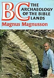 BC the Archaeology of the Bible Lands (Magnus Magnusson)