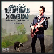 True Love Travels on a Gravel Road - Elvis Presley