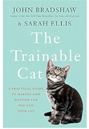 The Trainable Cat (John Bradshaw, Sarah Ellis)