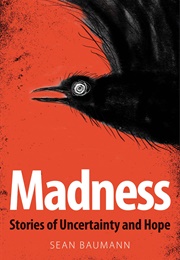 Madness (Sean Baumann)