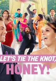 Let&#39;s Tie the Knot, Honey! (2022)