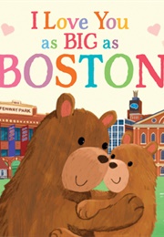 I Love You as Big as Boston (Rose Rossner)
