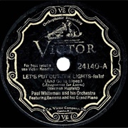 Let's Put Out the Lights - Paul Whiteman