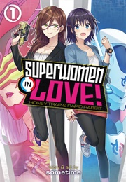 SUPERWOMAN IN LOVE! Honey Trap & Rapid Rabbit (Sometime)