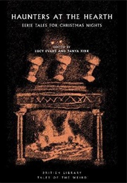 Haunters at the Hearth (Edited by Lucy Evans and Tanya Kirk)