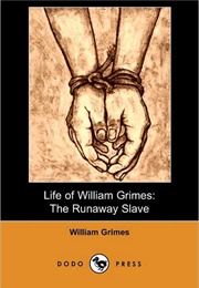 The Life of William Grimes, the Runaway Slave (William Grimes)