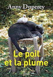 Le Poil Et La Plume (Anny Duperey)