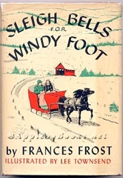 Sleigh Bells for Windy Foot (Frances Frost)