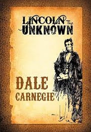 Lincoln the Unknown (Carnegie)