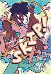 Skip! a Graphic Novel (Sarah Burgess)