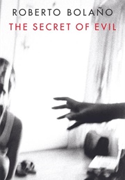 The Secret of Evil (Roberto Bolaño)