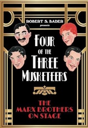 Four of the Three Musketeers: The Marx Brothers on Stage (Robert Bader)