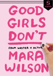 Good Girls Don't (Mara Wilson)