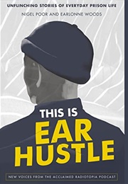 This Is Ear Hustle (Nigel Poor)