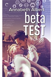 Beta Test (Annabeth Albert)