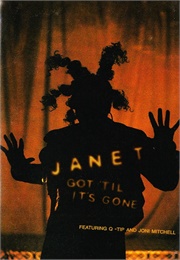 Janet Jackson Feat. Q-Tip & Joni Mitchell: Got 'Til It's Gone (1997)