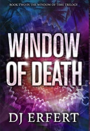 Window of Death (D J Erfert)