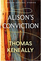 Alison's Conviction (Thomas Keneally)