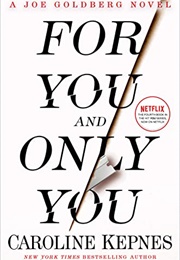 For You and Only You (Caroline Kepnes)