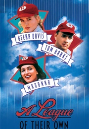 A League of Their Own (1992)