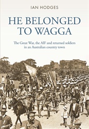 He Belonged to Wagga (Ian Hodges)