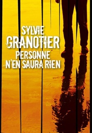 Personne N'en Saura Rien (Sylvie Granotier)