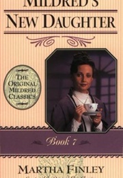 Mildred's New Daughter (Martha Finley)