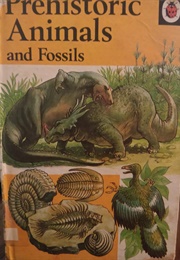 Prehistoric Animals and Fossils (Michael Smith)