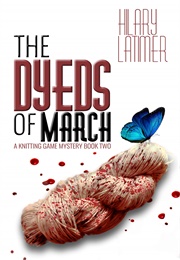 The Dyeds of March (Hilary Latimer)