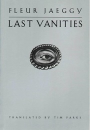 Last Vanities (Fleur Jaeggy)