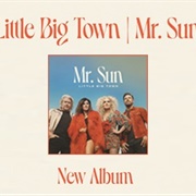 Little Big Town - Mr Sun