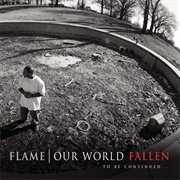 Flame - Our World Fallen