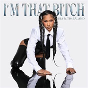 I'm That Bitch ~ BIA Ft. Timbaland