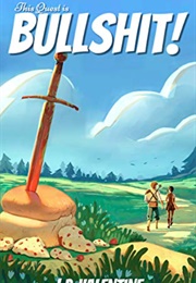 This Quest Is Bullshit! (J.P. Valentine)