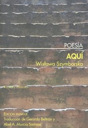 Aquí (Wislawa Szymborska)