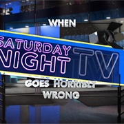 When Saturday Night TV Goes Horribly Wrong