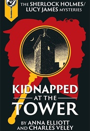 Kidnapped at the Tower (Anna Elliott)
