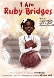 I Am Ruby Bridges (Ruby Bridges)