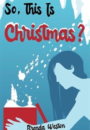 So, This Is Christmas? (Brenda Weston)