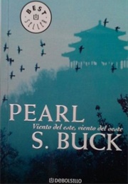 Viento Del Este, Viento Del Oeste (Pearl S. Buck)