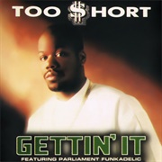 Gettin It - Too $Hort
